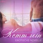 Komm rein - Erotische Novelle af Amanda Backman