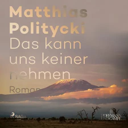 Das kann uns keiner nehmen af Matthias Politycki