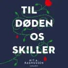 Til døden os skiller af Kit A. Rasmussen