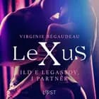 LeXuS: Ild e Legassov, i Partner - Distopia erotica af Virginie Bégaudeau