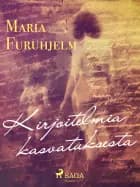 Kirjoitelmia kasvatuksesta af Maria Furuhjelm