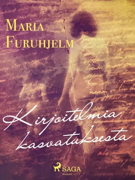 Kirjoitelmia kasvatuksesta af Maria Furuhjelm