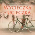 Wycieczka - ucieczka af Stanisława Fleszarowa-Muskat