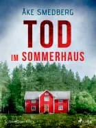 Tod im Sommerhaus - Schweden-Krimi af Åke Smedberg