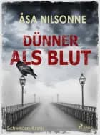 Dünner als Blut - Schweden-Krimi af Åsa Nilsonne