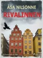 Rivalinnen - Schweden-Krimi af Åsa Nilsonne