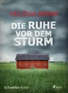 Die Ruhe vor dem Sturm - Schweden-Krimi af Helena Brink