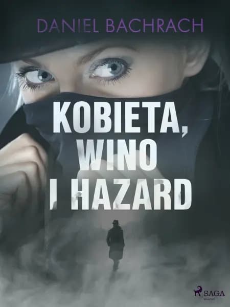 Kobieta, wino i hazard af Daniel Bachrach