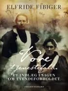 Vore tjenestefolk. Et indlæg i sagen om tyendeforholdet af Elfride Fibiger