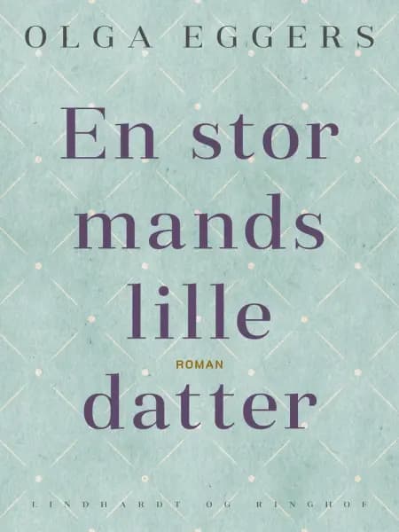 En stor mands lille datter af Olga Eggers