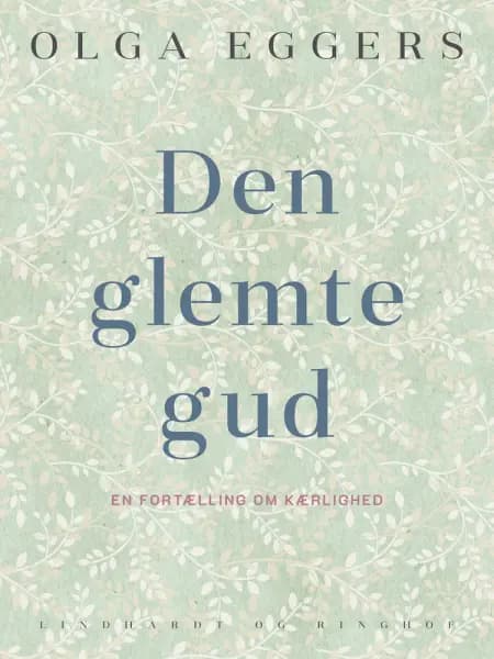 Den glemte gud af Olga Eggers