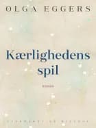 Kærlighedens spil af Olga Eggers