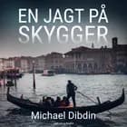 En jagt på skygger af Michael Dibdin
