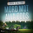 Mord mot alla odds af Aron Olnafors