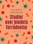 Studier over blodets forrådnelse af Carl Julius Salomonsen