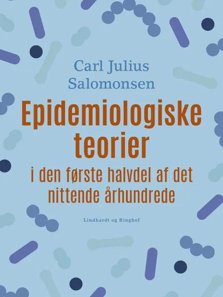 Epidemiologiske teorier i den første halvdel af det nittende århundrede af Carl Julius Salomonsen