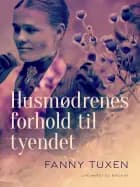 Husmødrenes forhold til tyendet af Fanny Tuxen