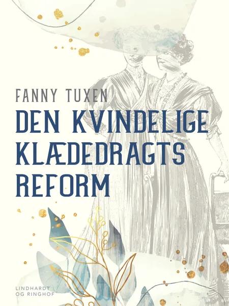 Den kvindelige klædedragts reform af Fanny Tuxen