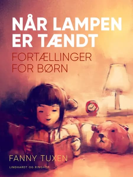 Når lampen er tændt. Fortællinger for børn af Fanny Tuxen