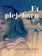 Et plejebarn. Fortælling af Fanny Tuxen