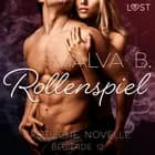 Begierde 12 - Rollenspiel: Erotische Novelle af Malva B.