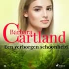 Een verborgen schoonheid af Barbara Cartland