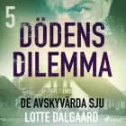 Dödens dilemma 5 - De avskyvärda sju af Lotte Dalgaard