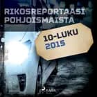 Rikosreportaasi Pohjoismaista 2015 af Eri Tekijöitä