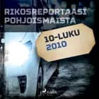 Rikosreportaasi Pohjoismaista 2010 af Eri Tekijöitä