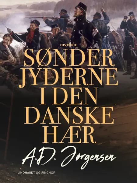 Sønderjyderne i den danske hær af A.D. Jørgensen