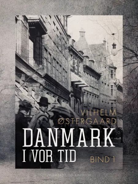 Danmark i vor tid. Bind 1 af Vilhelm Østergaard