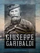Giuseppe Garibaldi af Vilhelm Østergaard