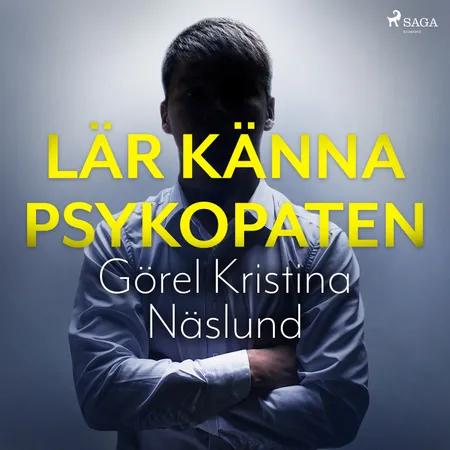 Lär känna psykopaten af Görel Kristina Näslund