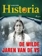 De wilde jaren van de VS af Alles over Historia