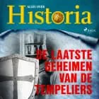De laatste geheimen van de tempeliers af Alles Over Historia