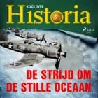 De strijd om de Stille Oceaan af Alles Over Historia