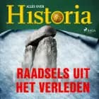 Raadsels uit het verleden af Alles Over Historia