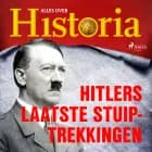 Hitlers laatste stuiptrekkingen af Alles over Historia