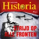 Strijd op alle fronten af Alles over Historia