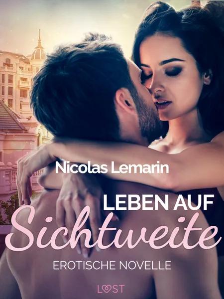 Leben auf Sichtweite - Erotische Novelle af Nicolas Lemarin