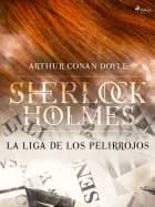 La liga de los pelirrojos af Arthur Conan Doyle