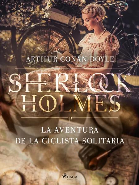 La aventura de la ciclista Solitaria af Arthur Conan Doyle