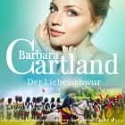 Der Liebesschwur (Die zeitlose Romansammlung von Barbara Cartland 6) af Barbara Cartland