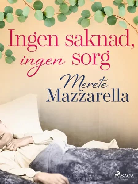 Ingen saknad, ingen sorg af Merete Mazzarella