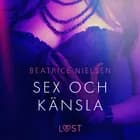 Sex och känsla - erotisk novell af Beatrice Nielsen