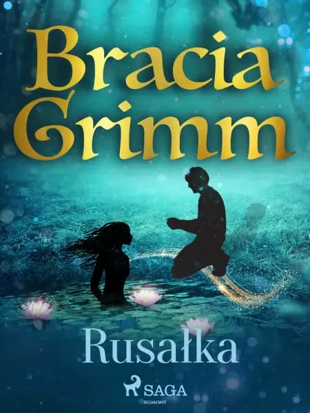 Rusałka af Bracia Grimm