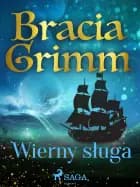 Wierny sługa af Bracia Grimm