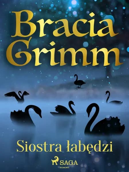 Siostra łabędzi af Bracia Grimm