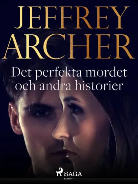 Det perfekta mordet och andra historier af Jeffrey Archer