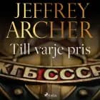 Till varje pris af Jeffrey Archer